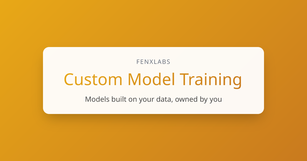 Custom Model Training | Fine-Tuning & Adaptation | FenxLabs